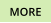MORE