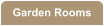 Garden Rooms