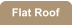 Flat Roof