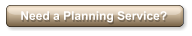 Need a Planning Service?