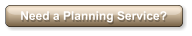 Need a Planning Service?