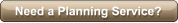 Need a Planning Service?