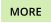 MORE