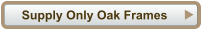 Supply Only Oak Frames