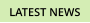 LATEST NEWS